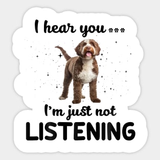 Lagotto Romagnolo I hear you ... I am just not listening Sticker